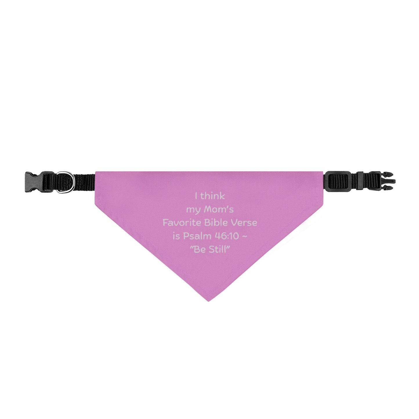 Clip-On Pet Bandana — Pink Psalm 46:10 'Be Still' Dog Collar Accessory
