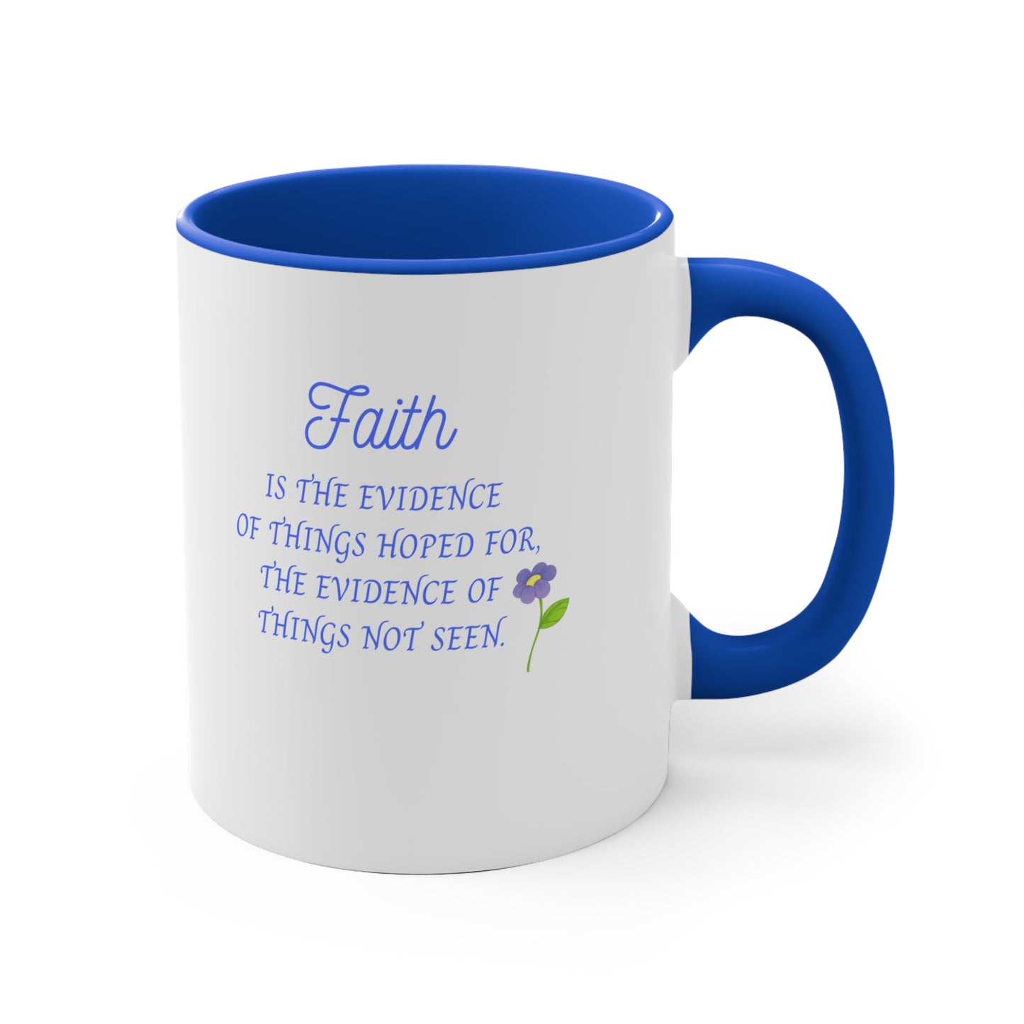Faith Is The Substance...Mug - 11oz Ceramic Coffee Cup
