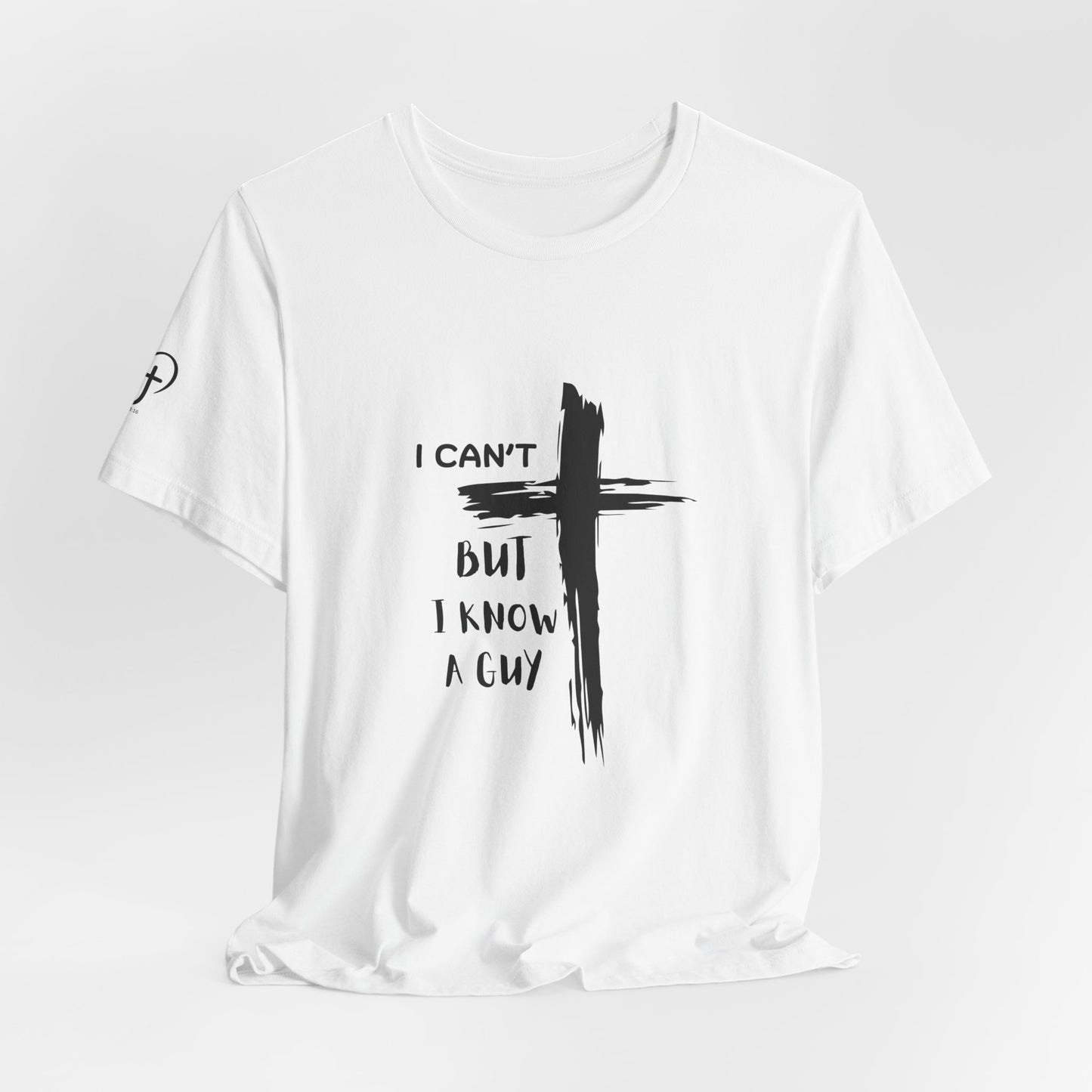 Christian Cross T‑Shirt — "I Can't But I Know A Guy" Faith Tee