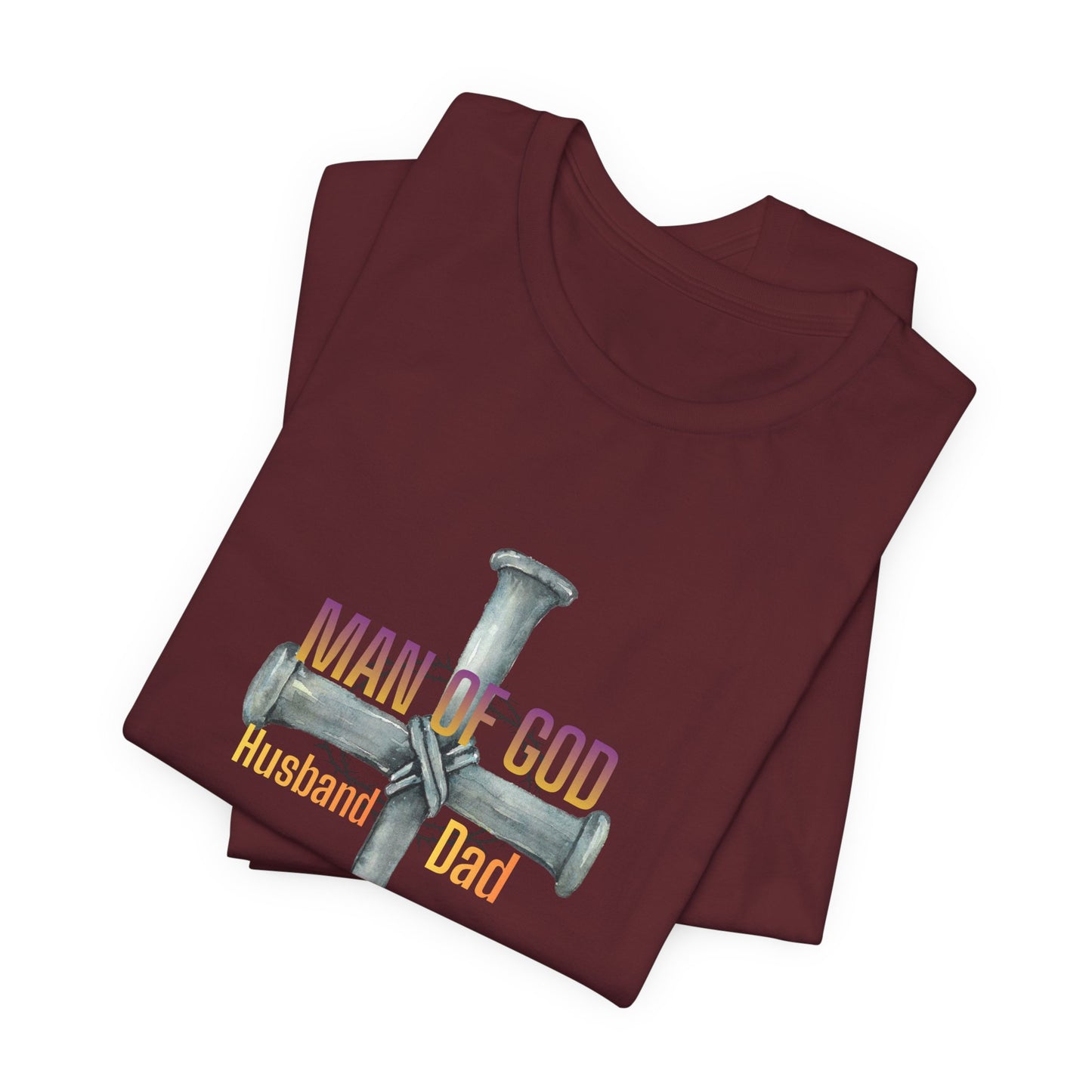 Man of God Cross — "Husband & Dad" Faith Tee