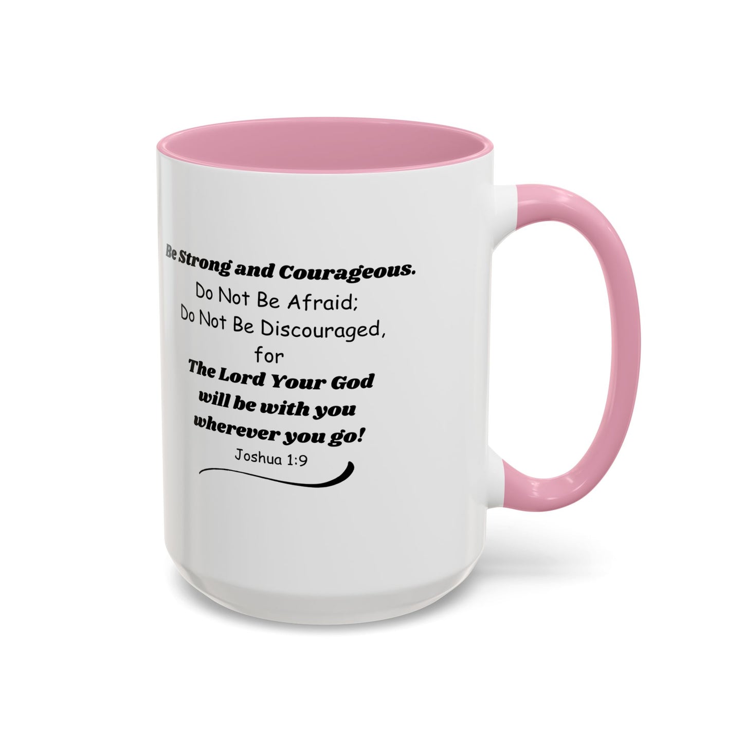 Graduation Mug — 'Be Strong and Courageous' Joshua 1:9 Inspirational Coffee Cup (11oz/15oz)