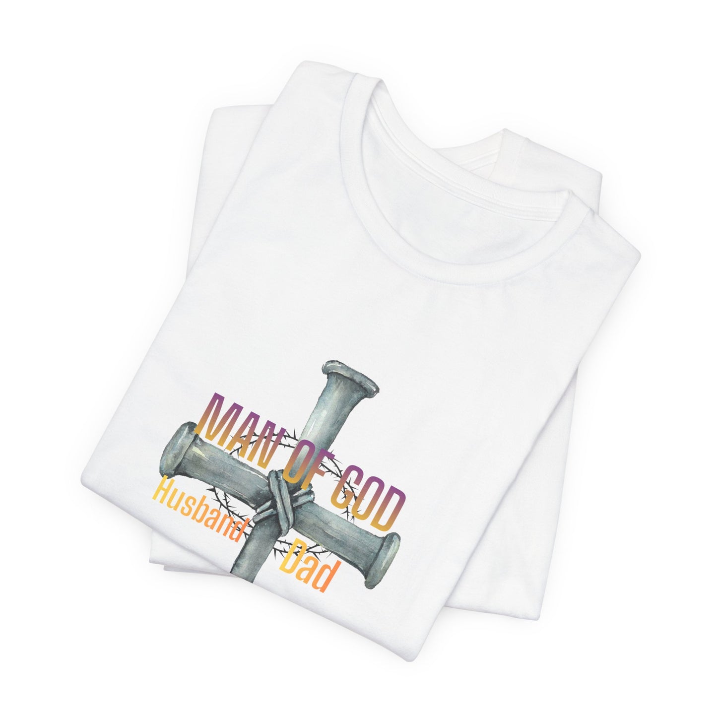 Man of God Cross — "Husband & Dad" Faith Tee