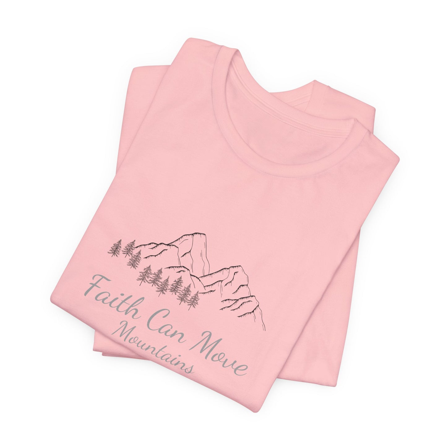 Faith Can Move Mountains T‑Shirt — Inspirational Mountain Graphic Tee