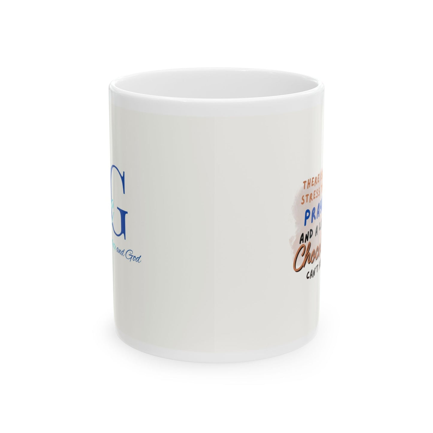 There is no stress Prayer & a little Chocolate Can't Help Mug (11oz, 15oz)