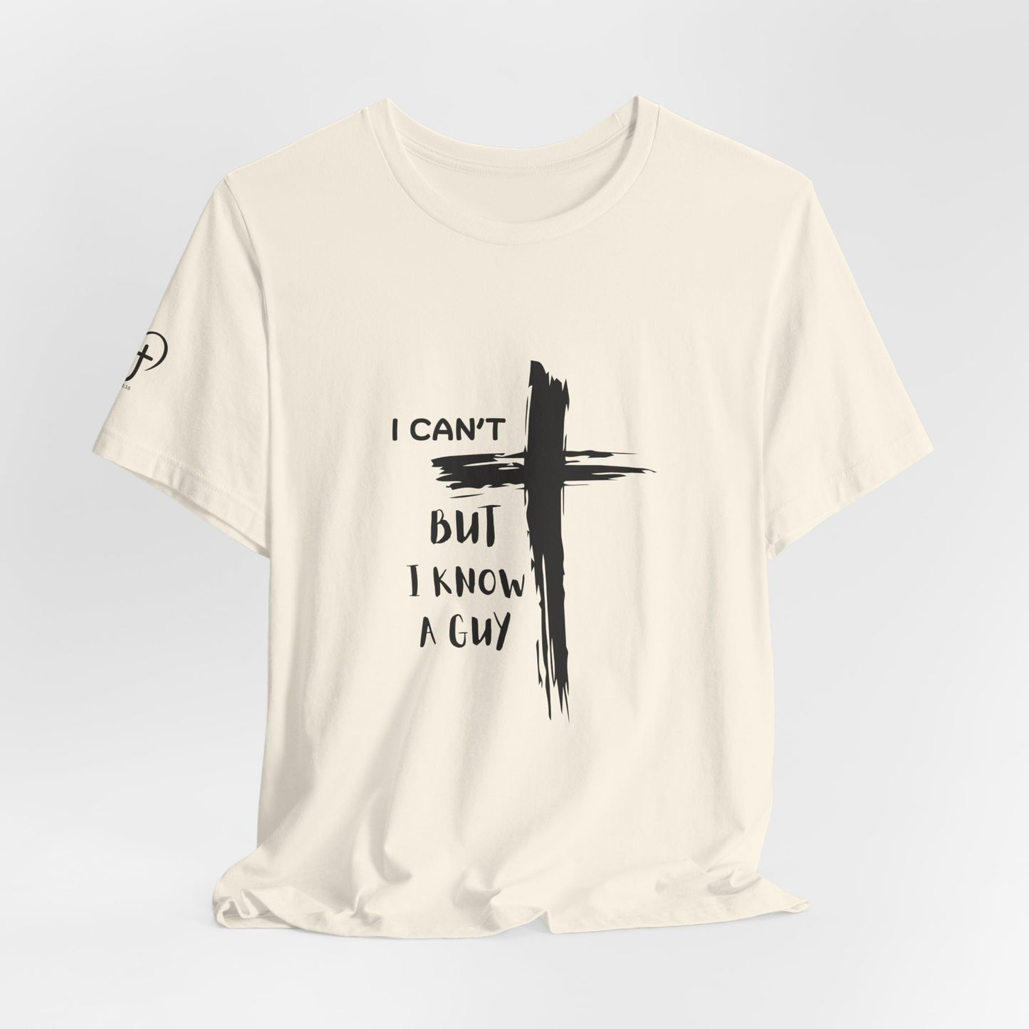 Christian Cross T‑Shirt — "I Can't But I Know A Guy" Faith Tee