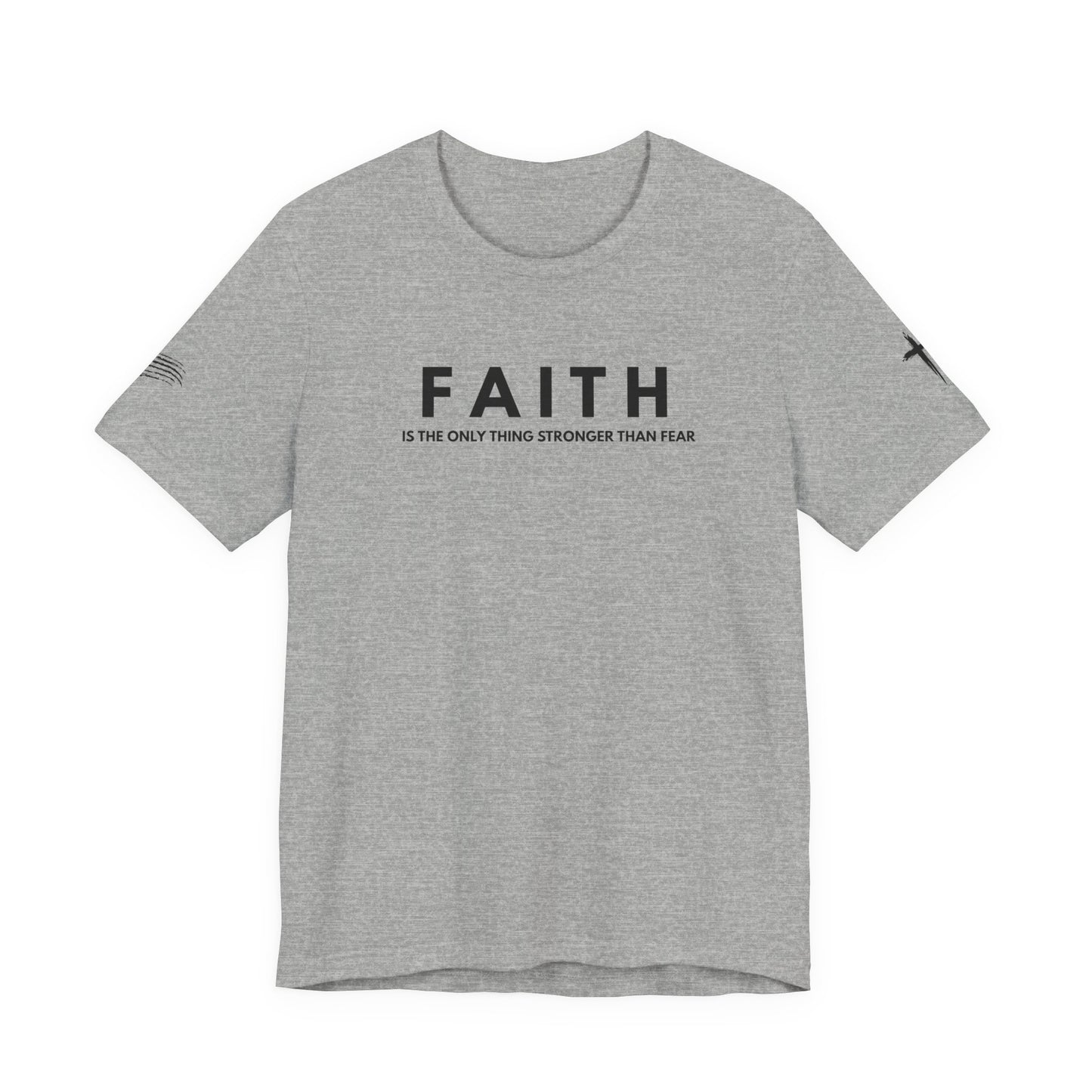Faith Tee — "Faith is the only thing stronger than fear" Inspirational Christian T‑Shirt