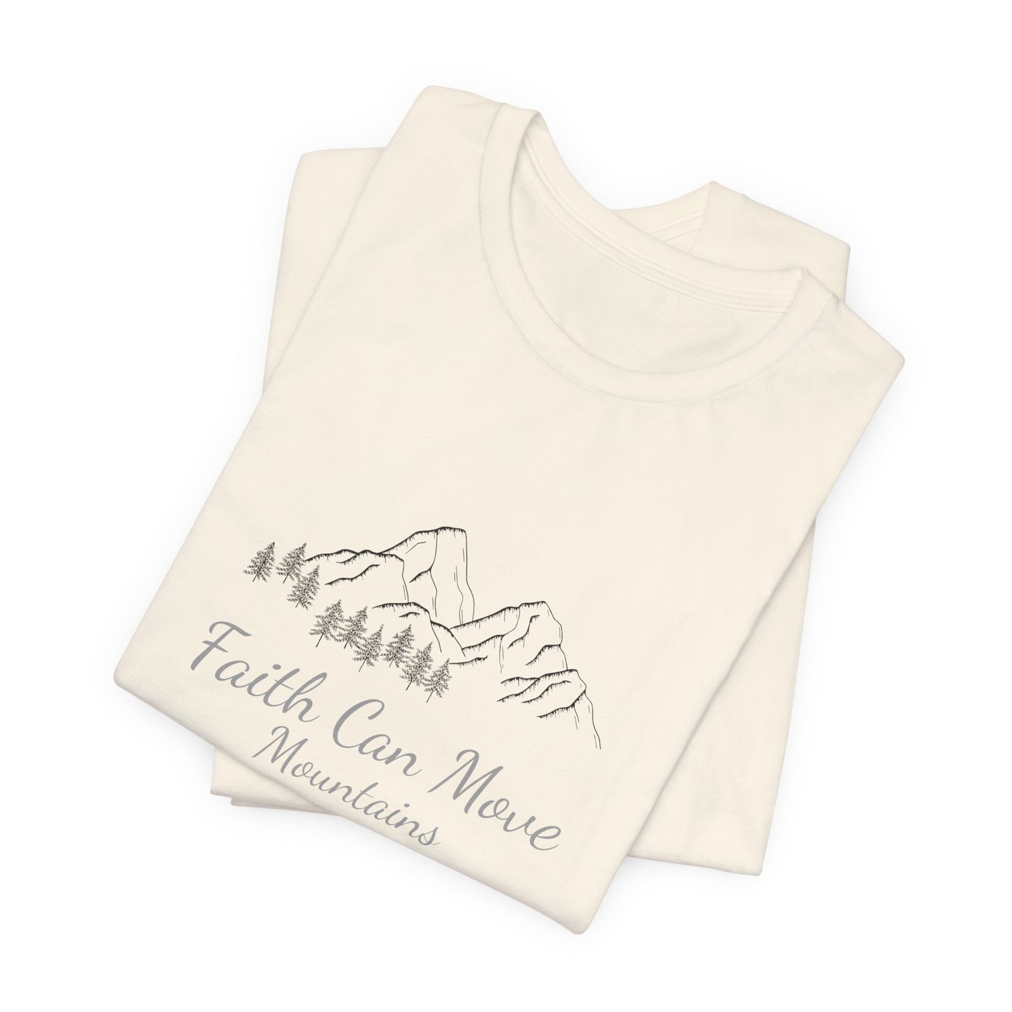 Faith Can Move Mountains T‑Shirt — Inspirational Mountain Graphic Tee