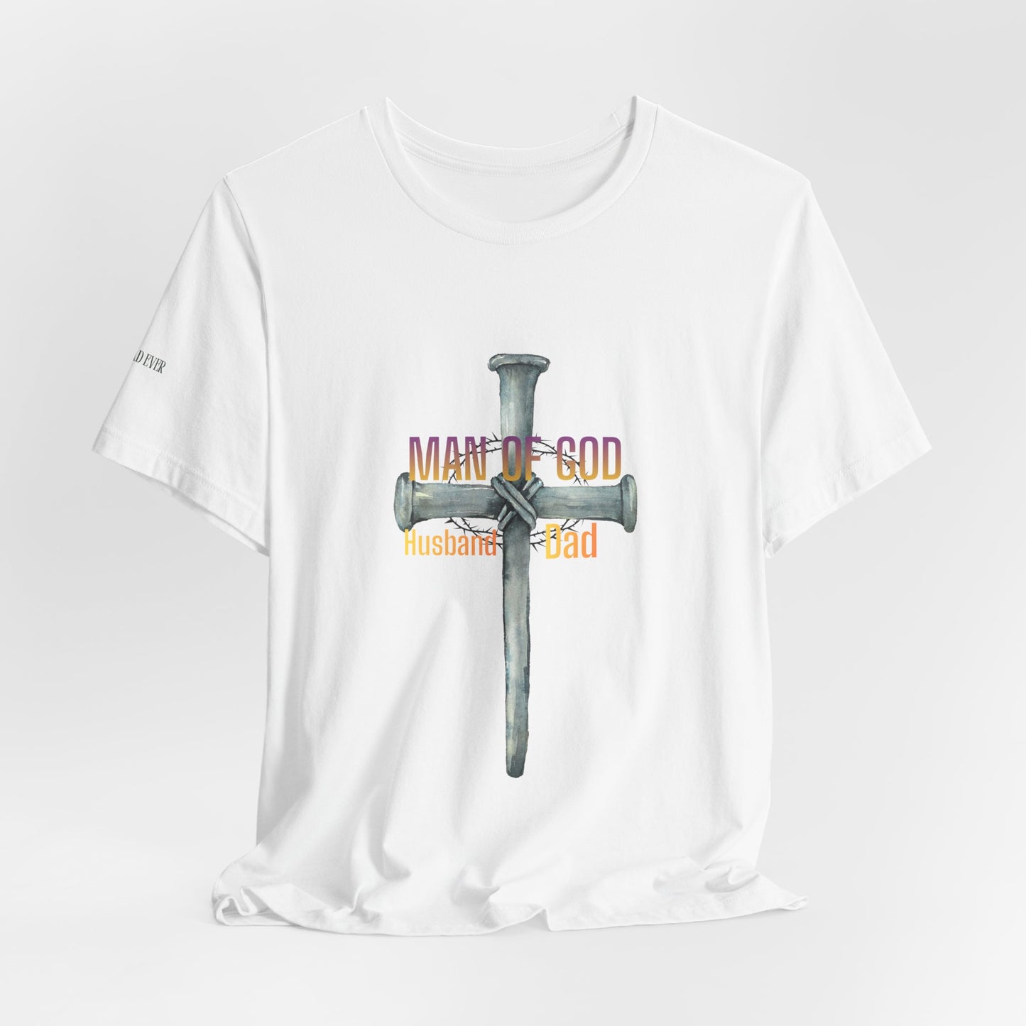 Man of God Cross — "Husband & Dad" Faith Tee