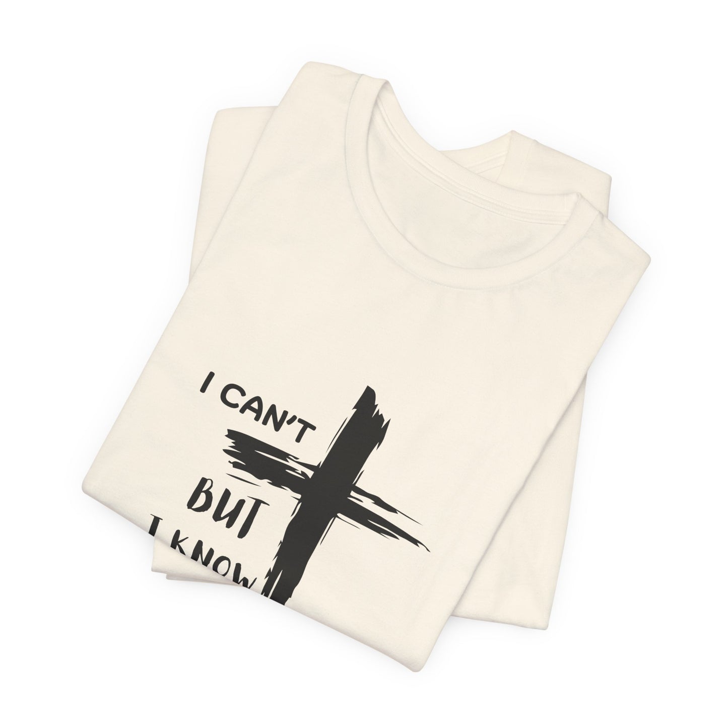 Christian Cross T‑Shirt — "I Can't But I Know A Guy" Faith Tee
