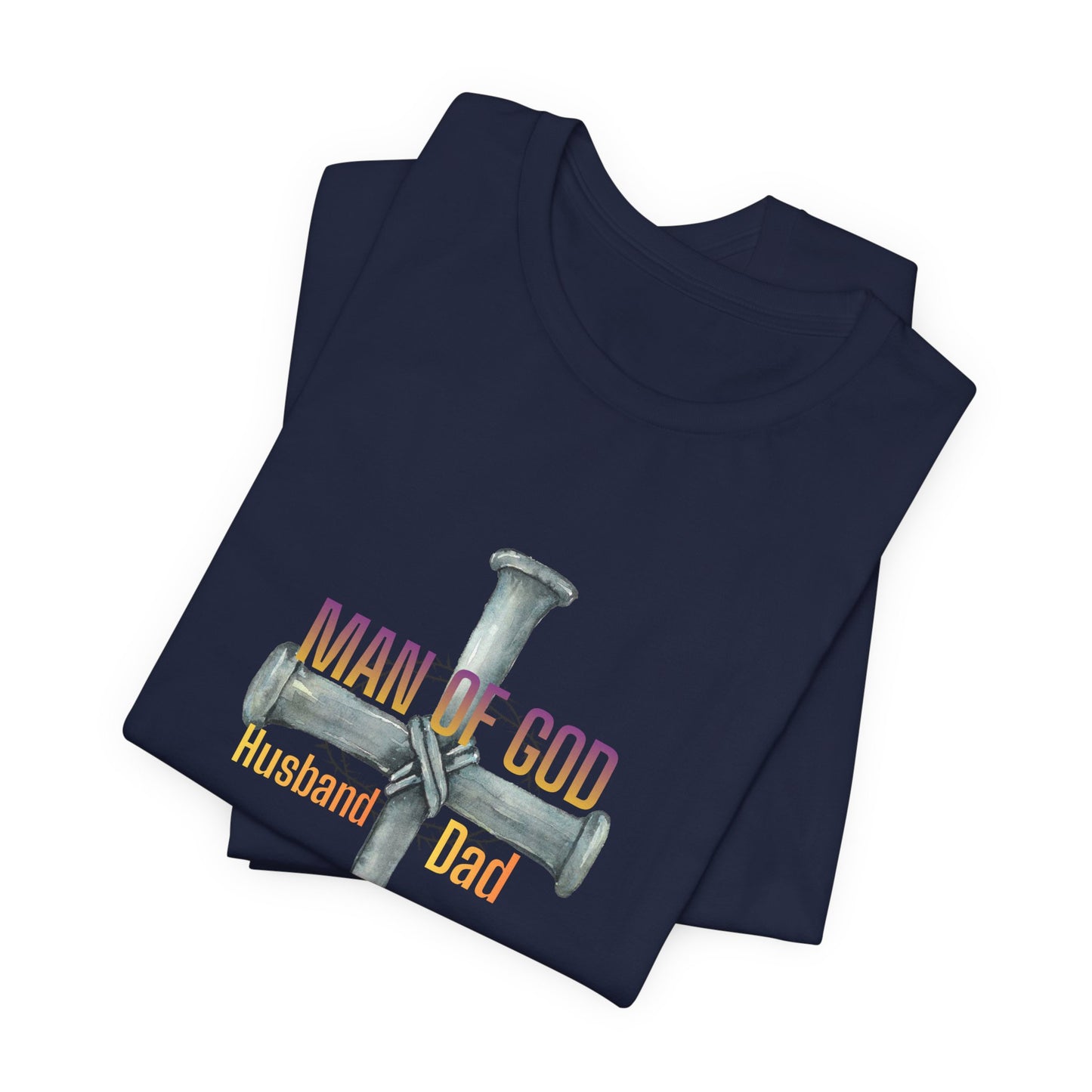Man of God Cross — "Husband & Dad" Faith Tee