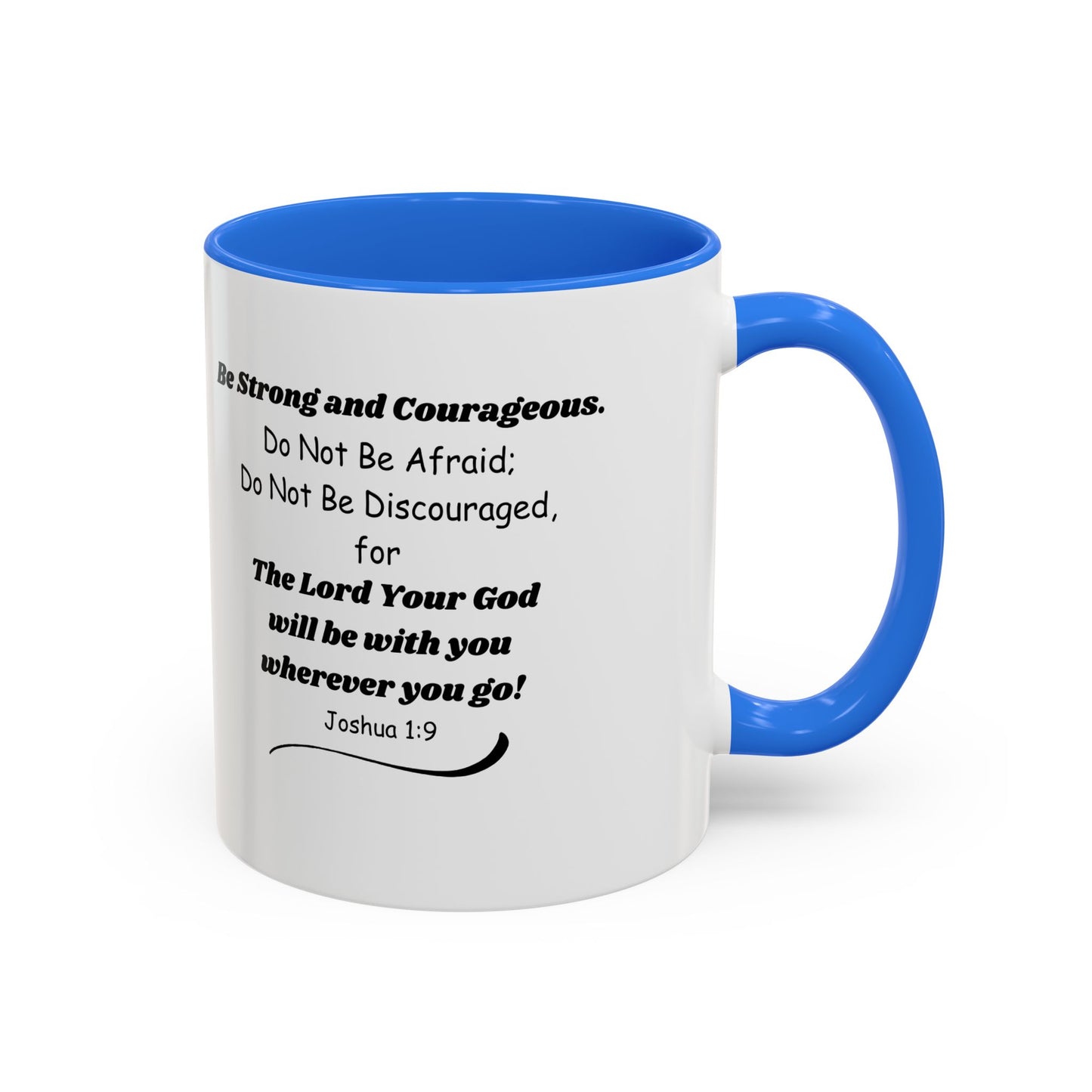 Graduation Mug — 'Be Strong and Courageous' Joshua 1:9 Inspirational Coffee Cup (11oz/15oz)