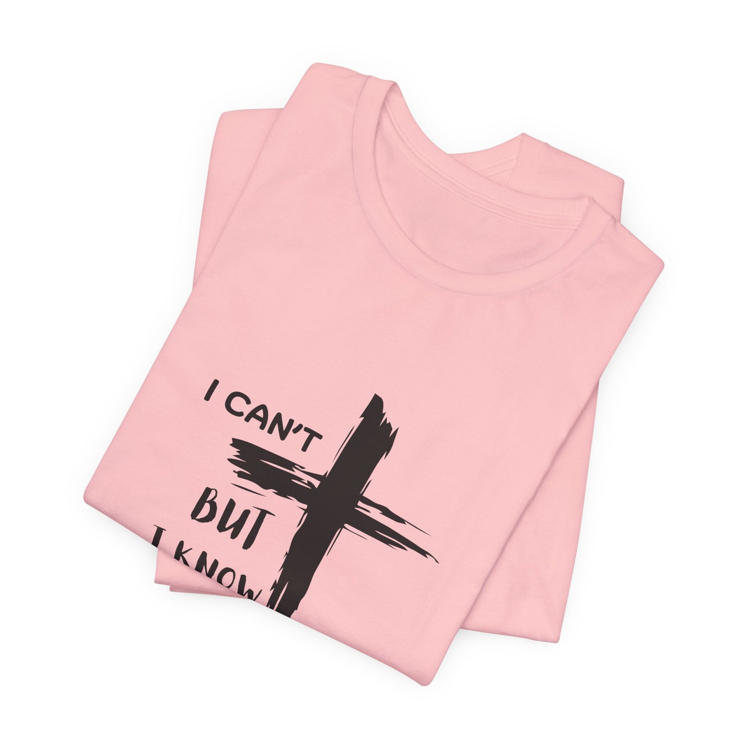 Christian Cross T‑Shirt — "I Can't But I Know A Guy" Faith Tee
