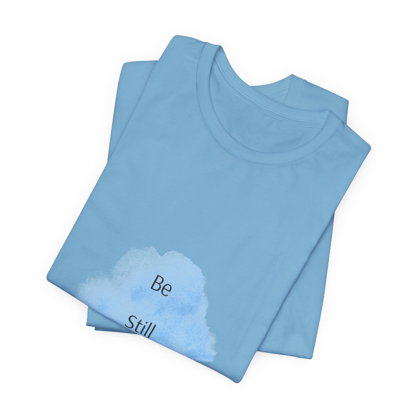 Be Still... Choose Your Color!   Unisex Jersey Short Sleeve Tee