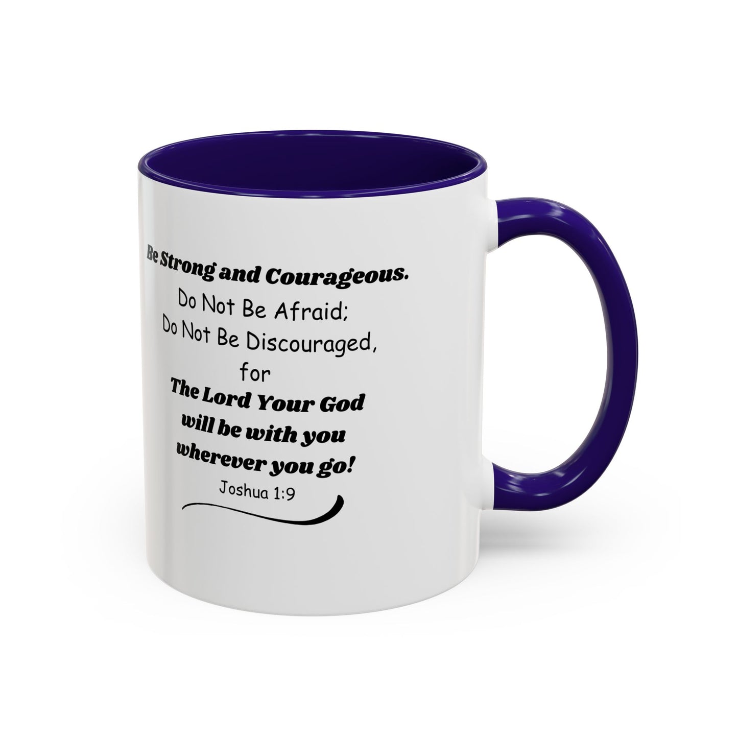 Graduation Mug — 'Be Strong and Courageous' Joshua 1:9 Inspirational Coffee Cup (11oz/15oz)
