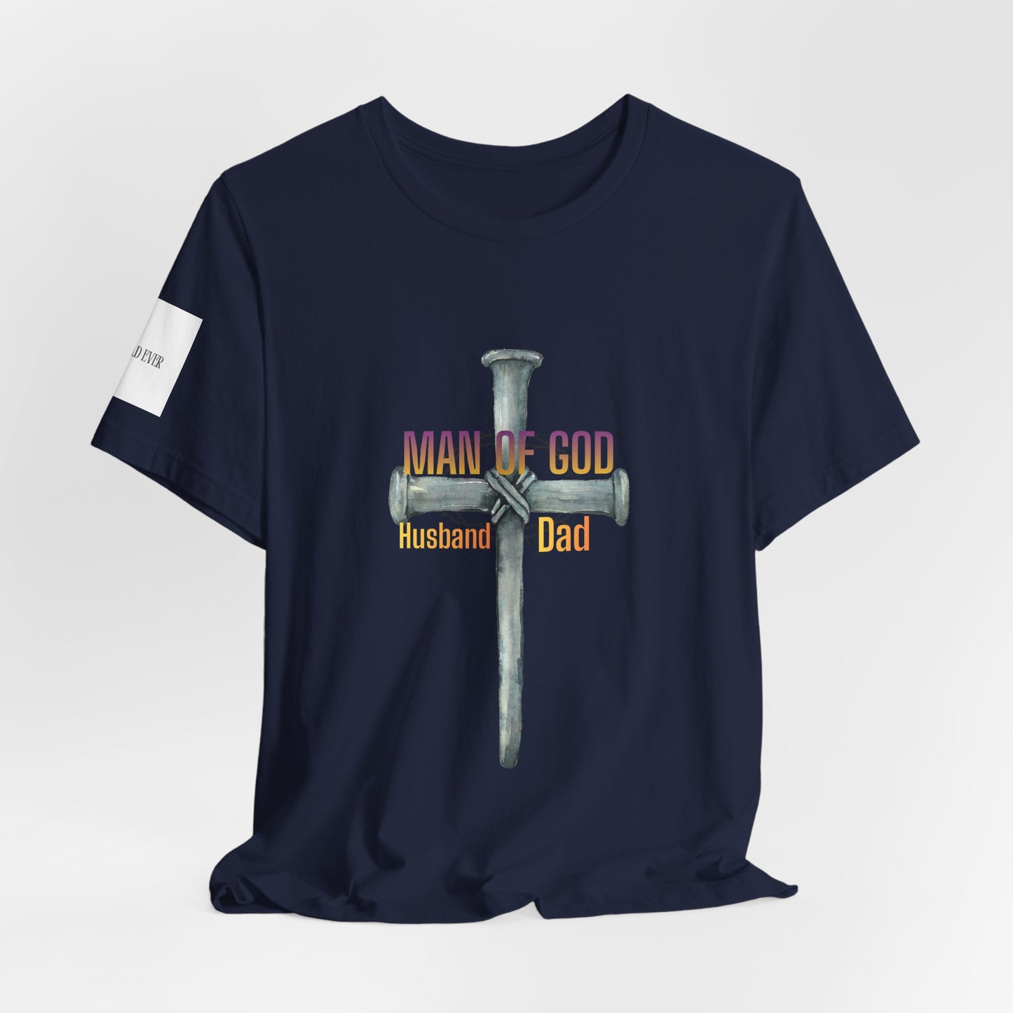 Man of God Cross — "Husband & Dad" Faith Tee