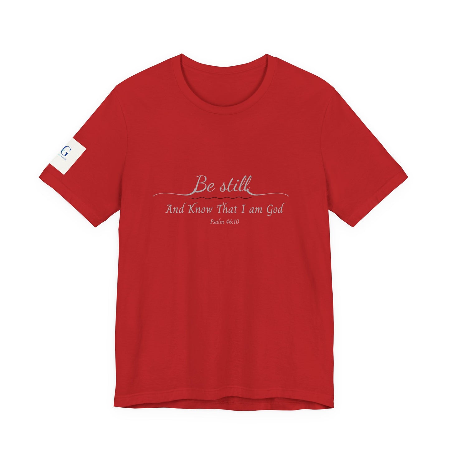 Be Still and Know That I am God  T-Shirt — "Be still and know that I am God" Minimal Faith Tee