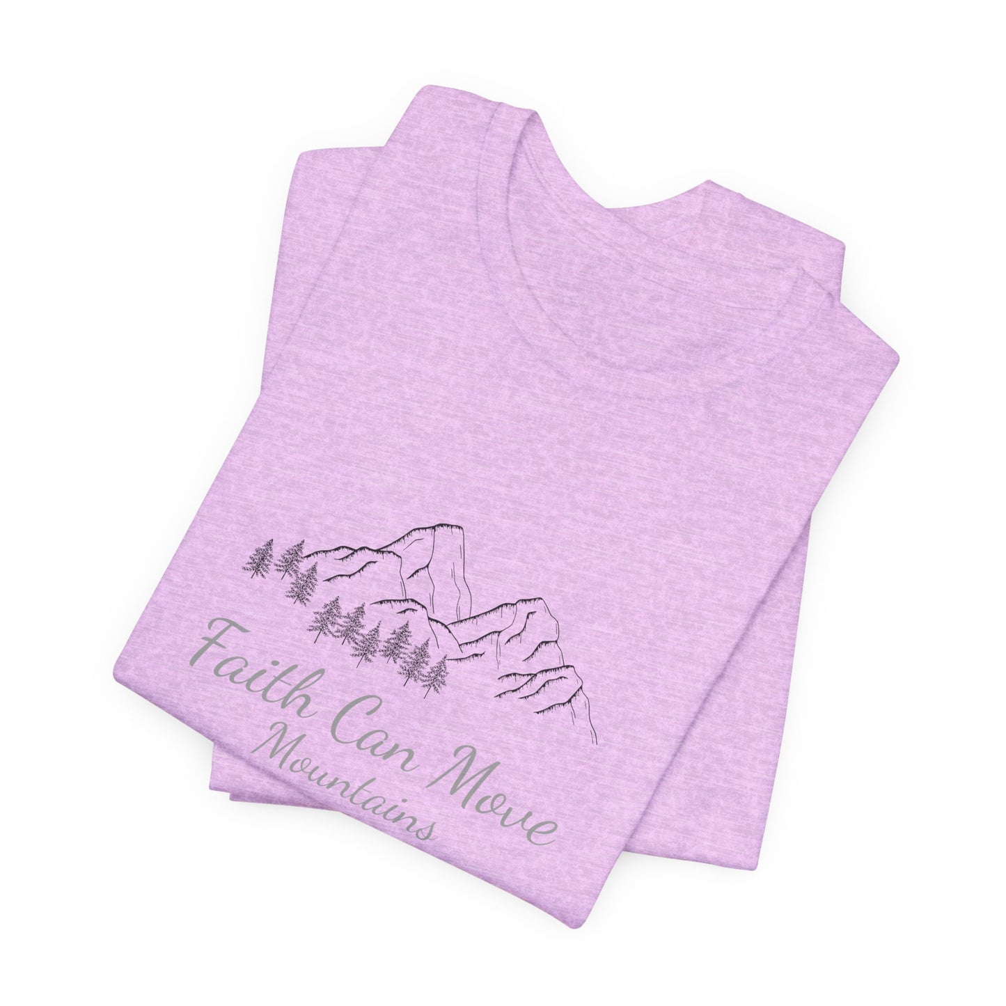 Faith Can Move Mountains T‑Shirt — Inspirational Mountain Graphic Tee