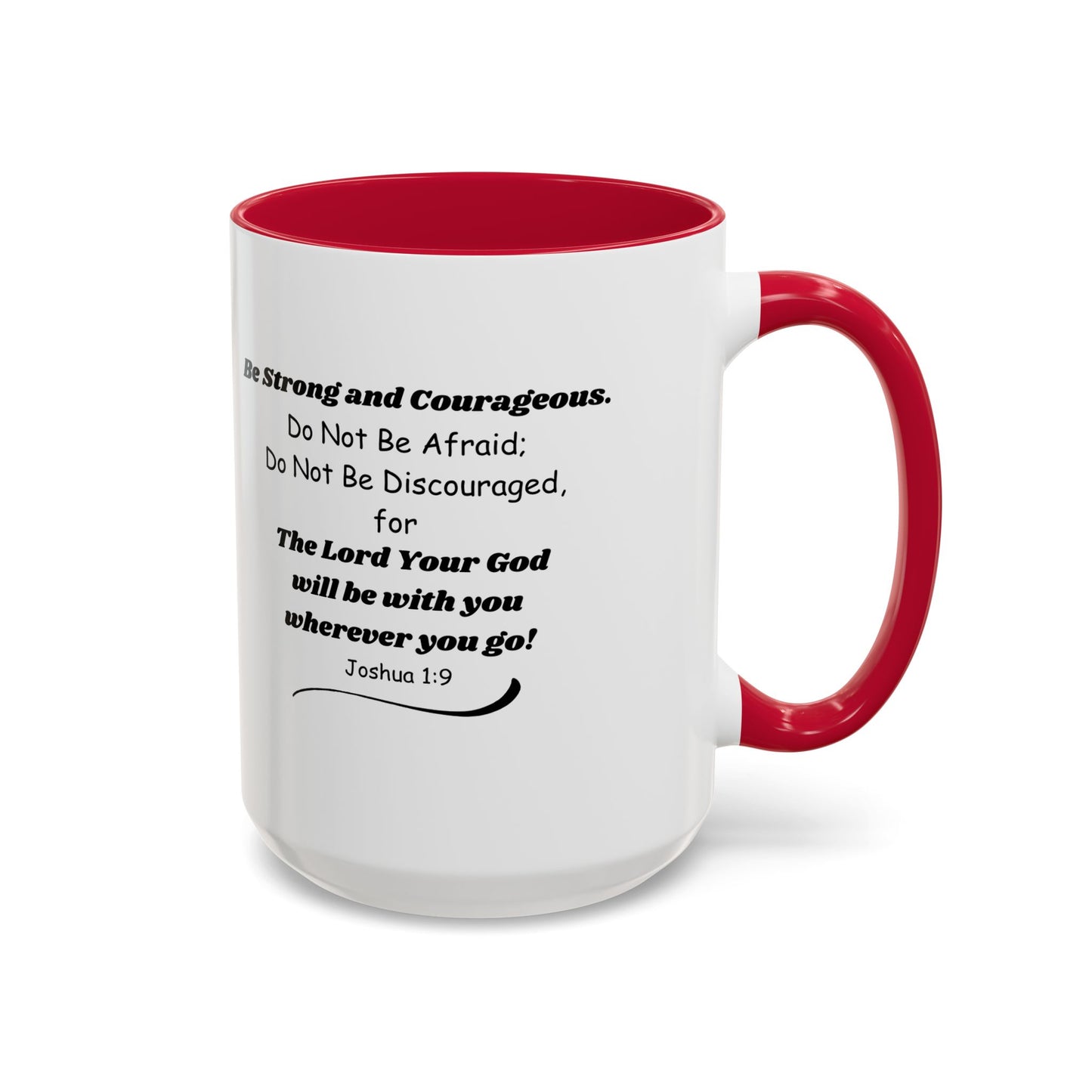 Graduation Mug — 'Be Strong and Courageous' Joshua 1:9 Inspirational Coffee Cup (11oz/15oz)