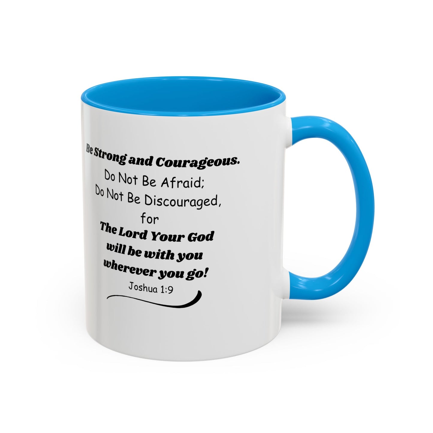 Graduation Mug — 'Be Strong and Courageous' Joshua 1:9 Inspirational Coffee Cup (11oz/15oz)