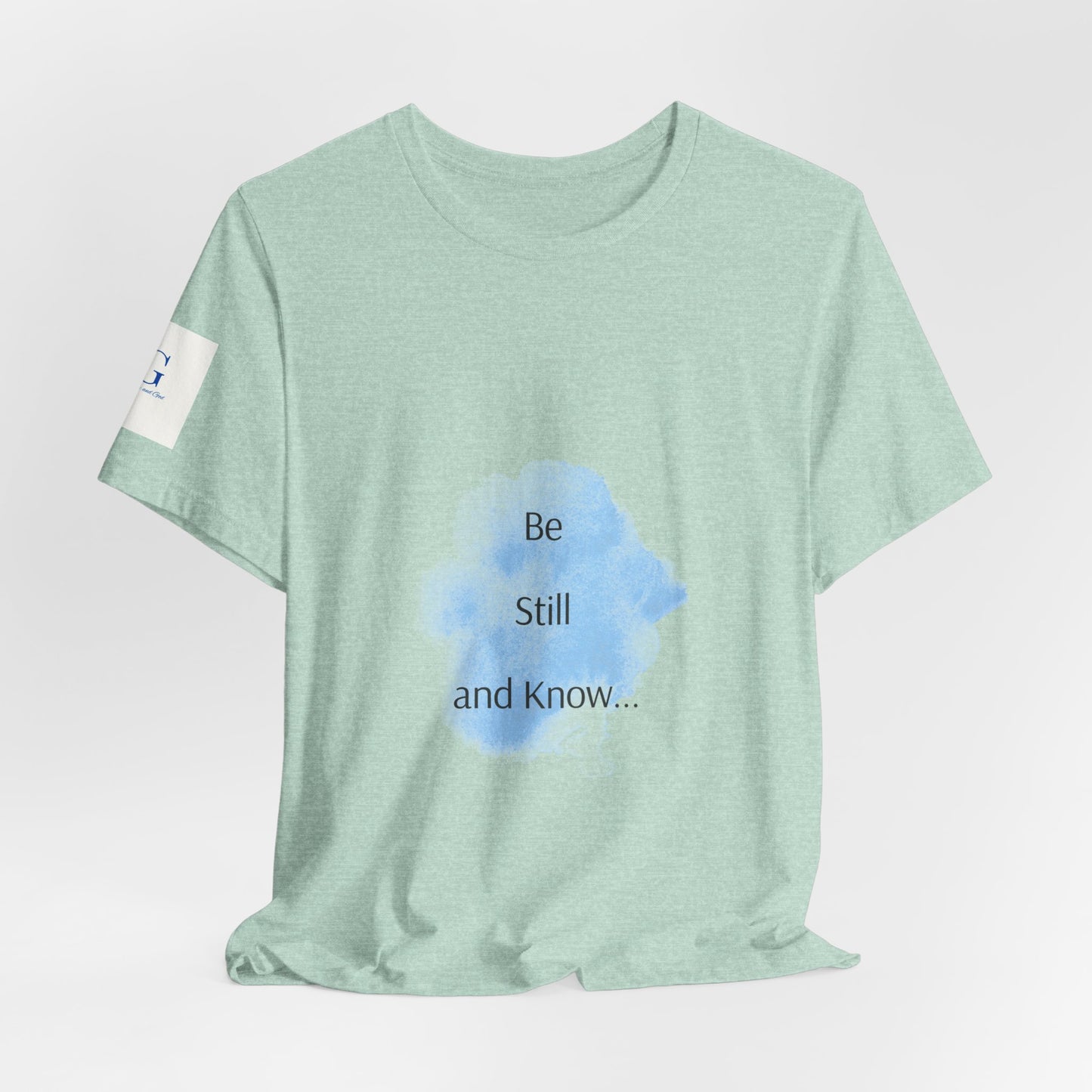 Be Still... Choose Your Color!   Unisex Jersey Short Sleeve Tee