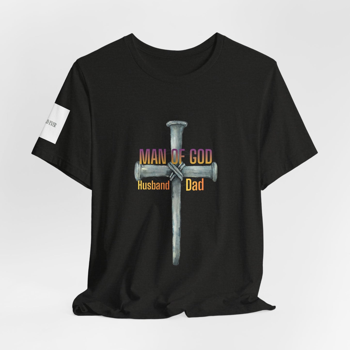 Man of God Cross — "Husband & Dad" Faith Tee