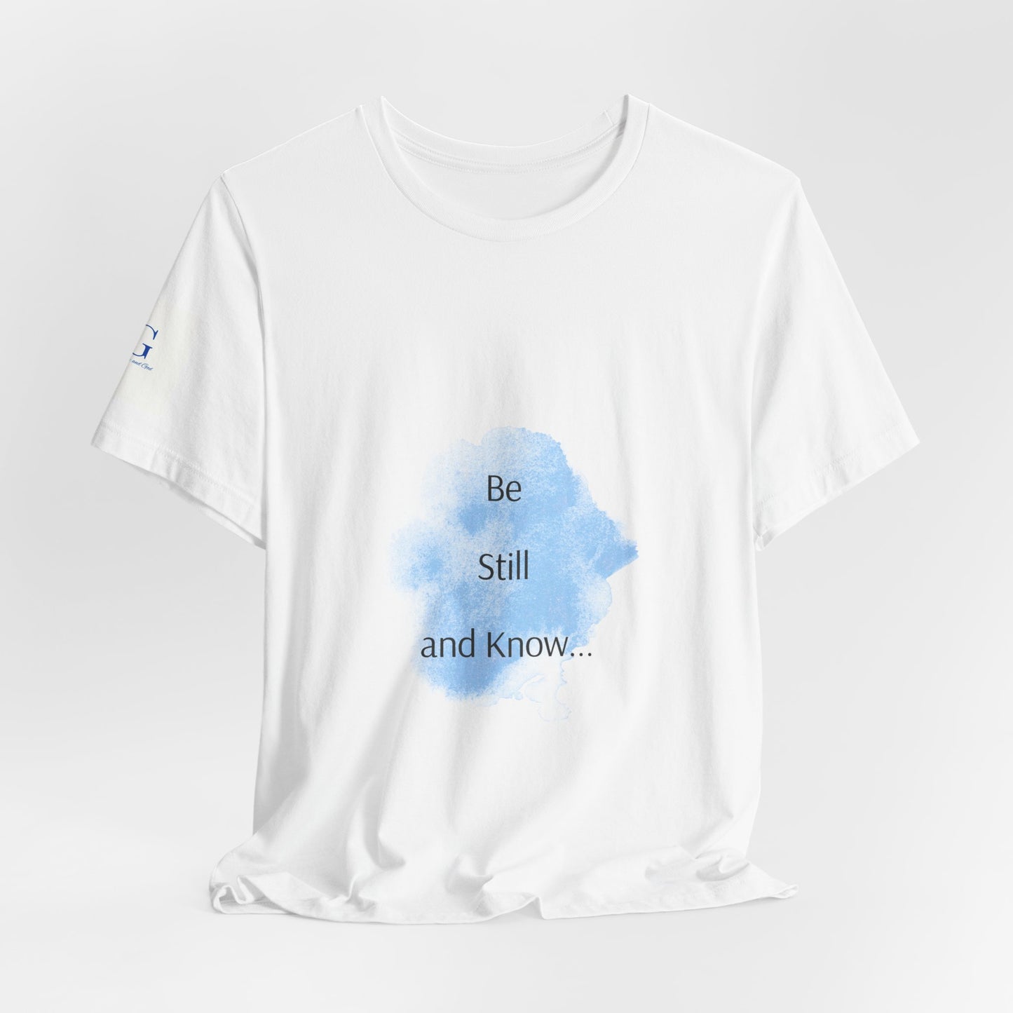 Be Still... Choose Your Color!   Unisex Jersey Short Sleeve Tee