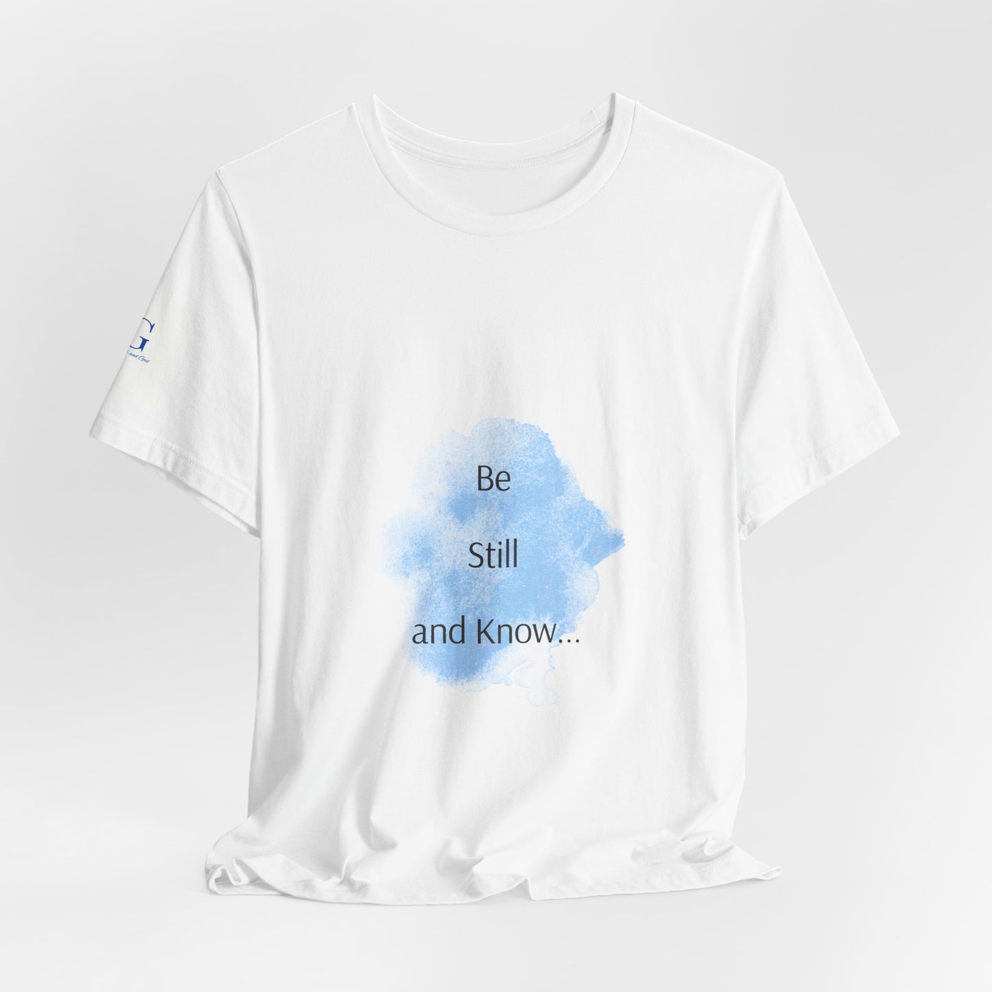 Be Still... Choose Your Color!   Unisex Jersey Short Sleeve Tee
