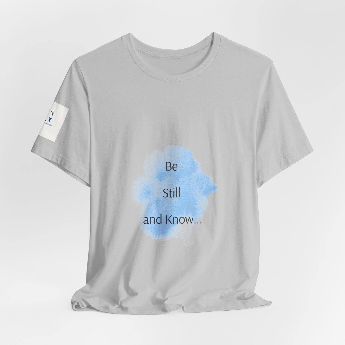 Be Still... Choose Your Color!   Unisex Jersey Short Sleeve Tee