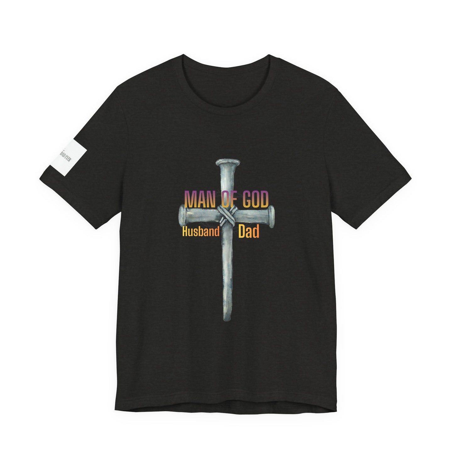 Man of God Cross — "Husband & Dad" Faith Tee