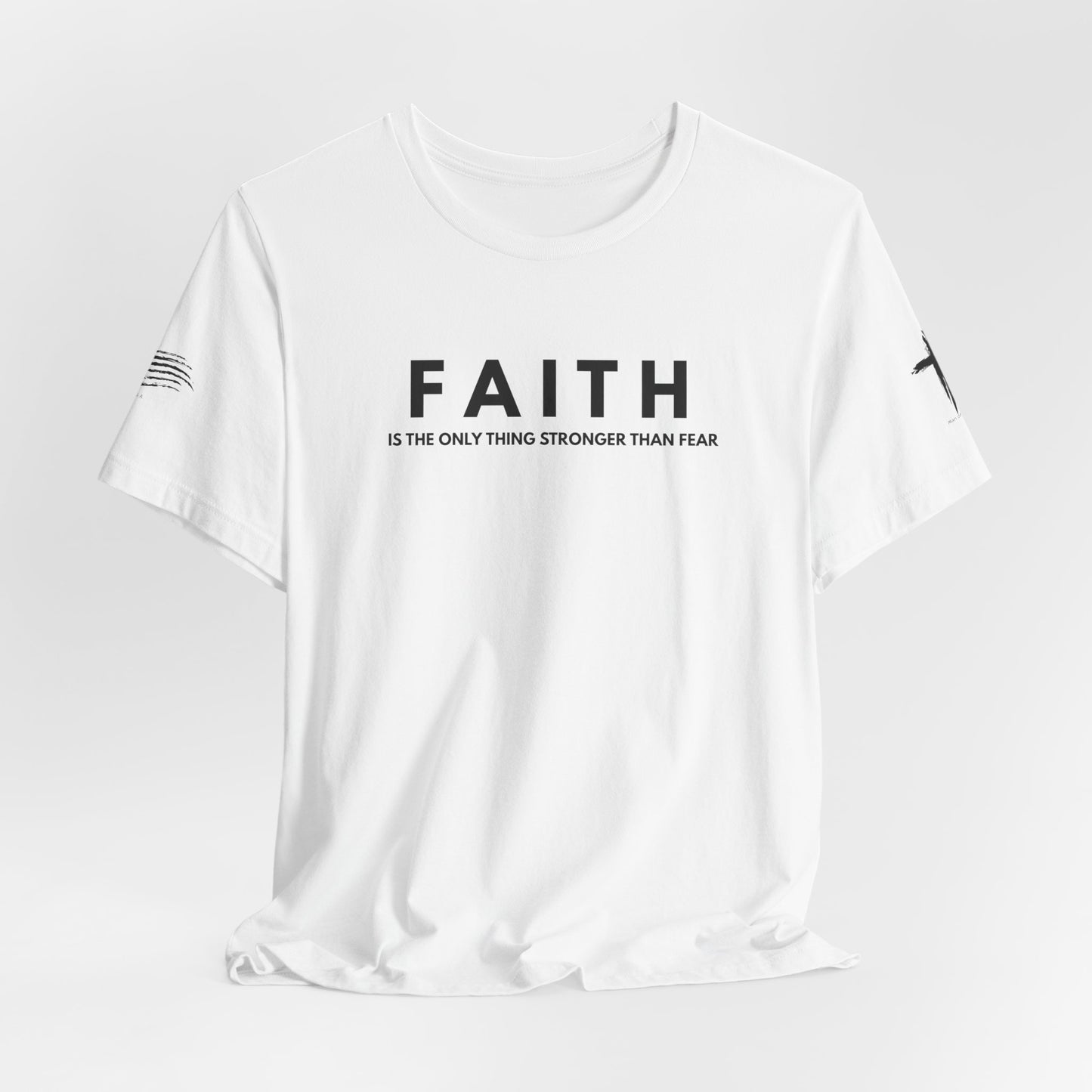 Faith Tee — "Faith is the only thing stronger than fear" Inspirational Christian T‑Shirt