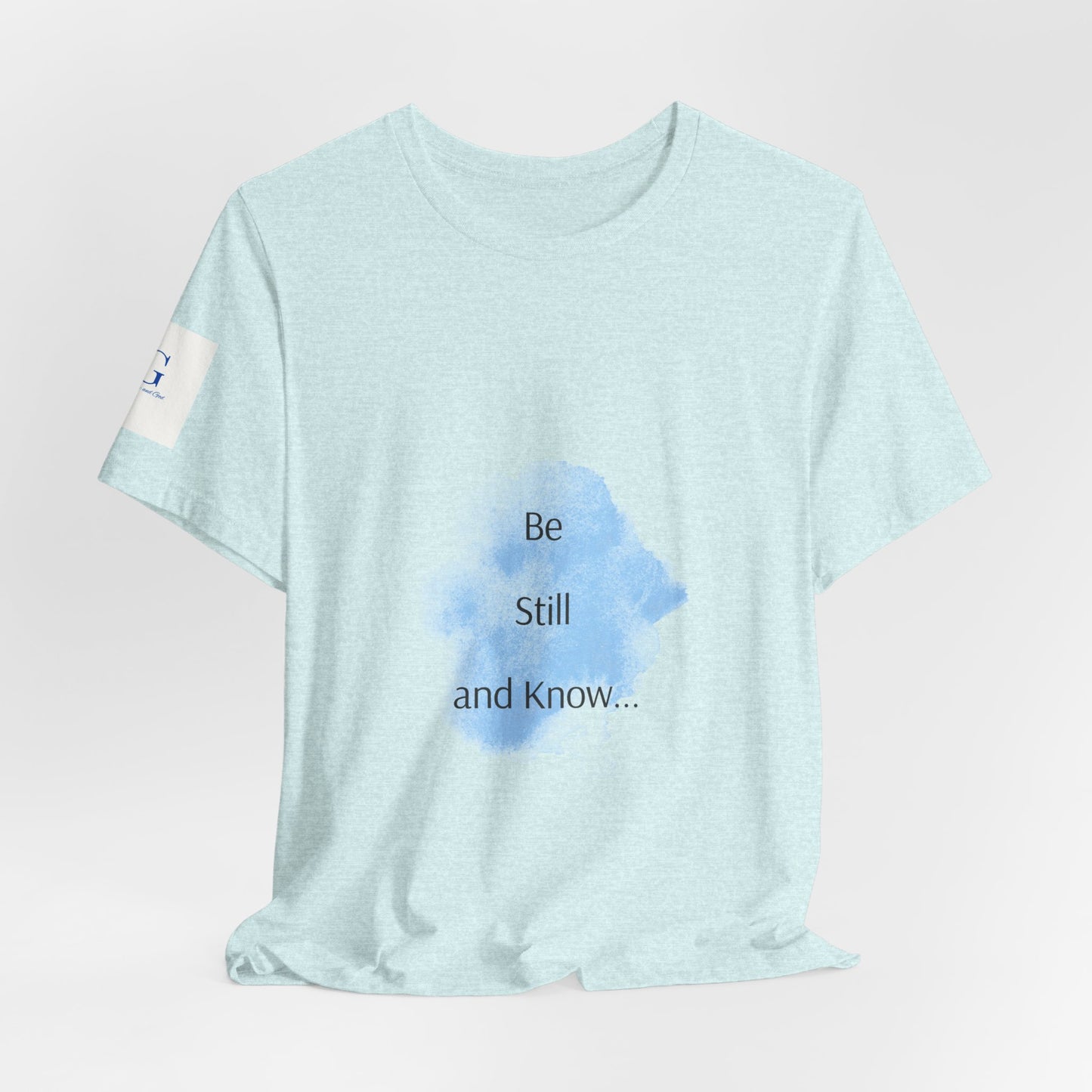 Be Still... Choose Your Color!   Unisex Jersey Short Sleeve Tee
