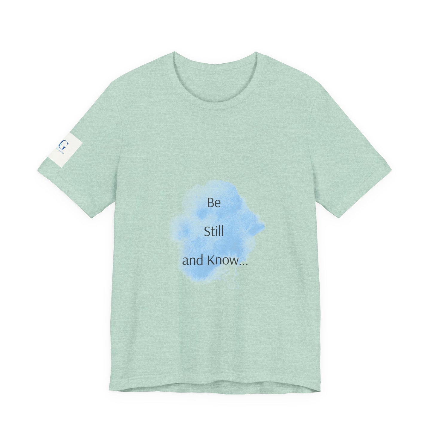 Be Still... Choose Your Color!   Unisex Jersey Short Sleeve Tee