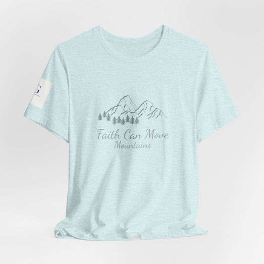 Faith Can Move Mountains T‑Shirt — Inspirational Mountain Graphic Tee