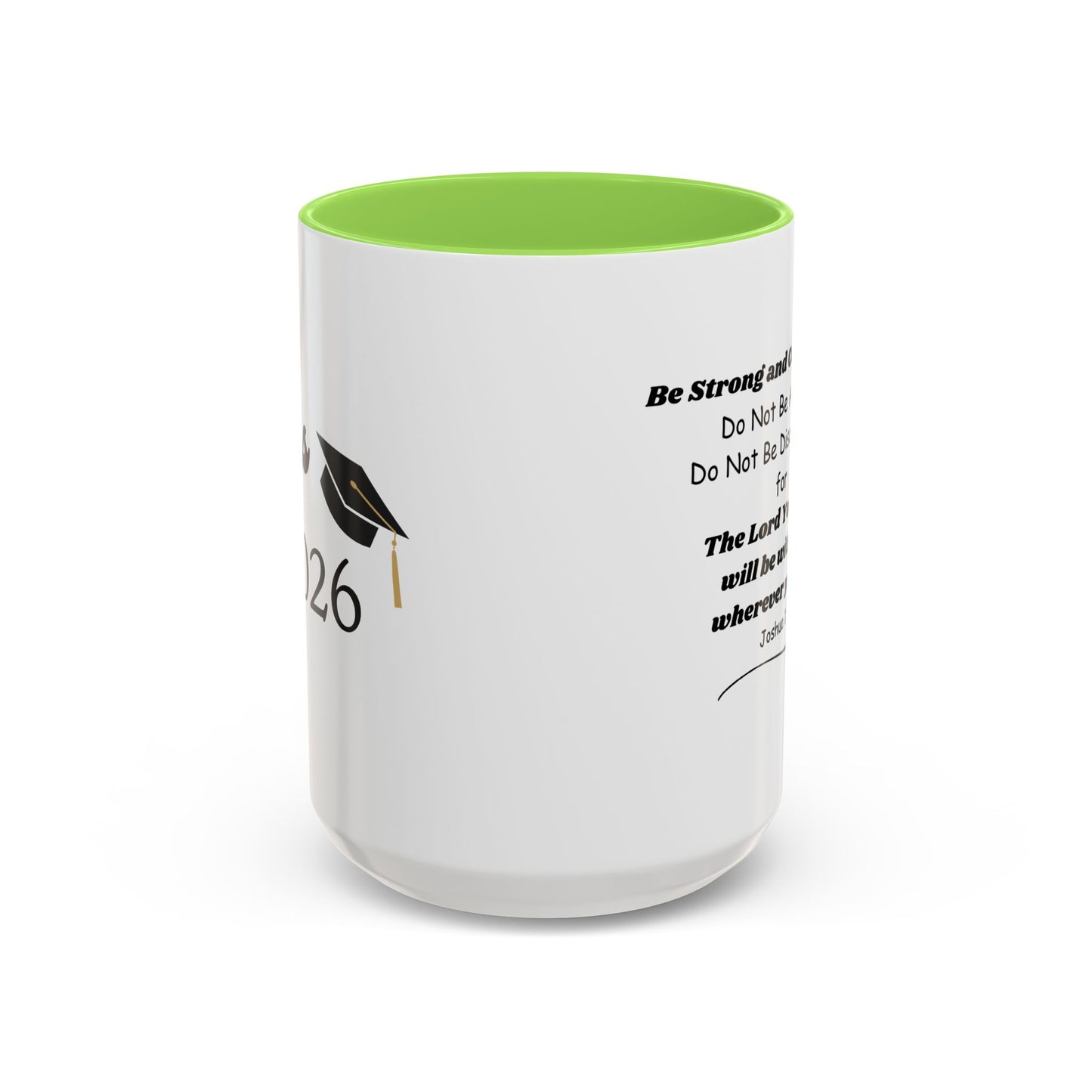 Graduation Mug — 'Be Strong and Courageous' Joshua 1:9 Inspirational Coffee Cup (11oz/15oz)