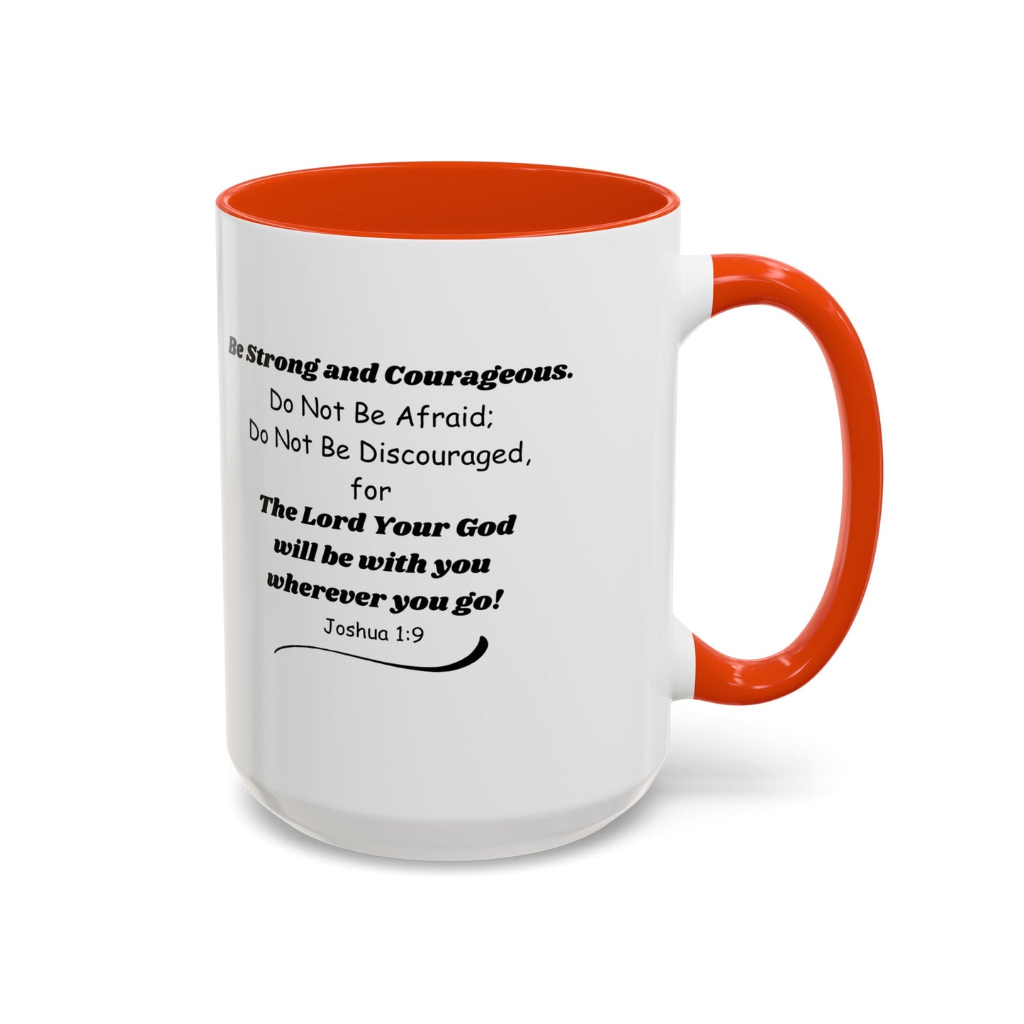 Graduation Mug — 'Be Strong and Courageous' Joshua 1:9 Inspirational Coffee Cup (11oz/15oz)