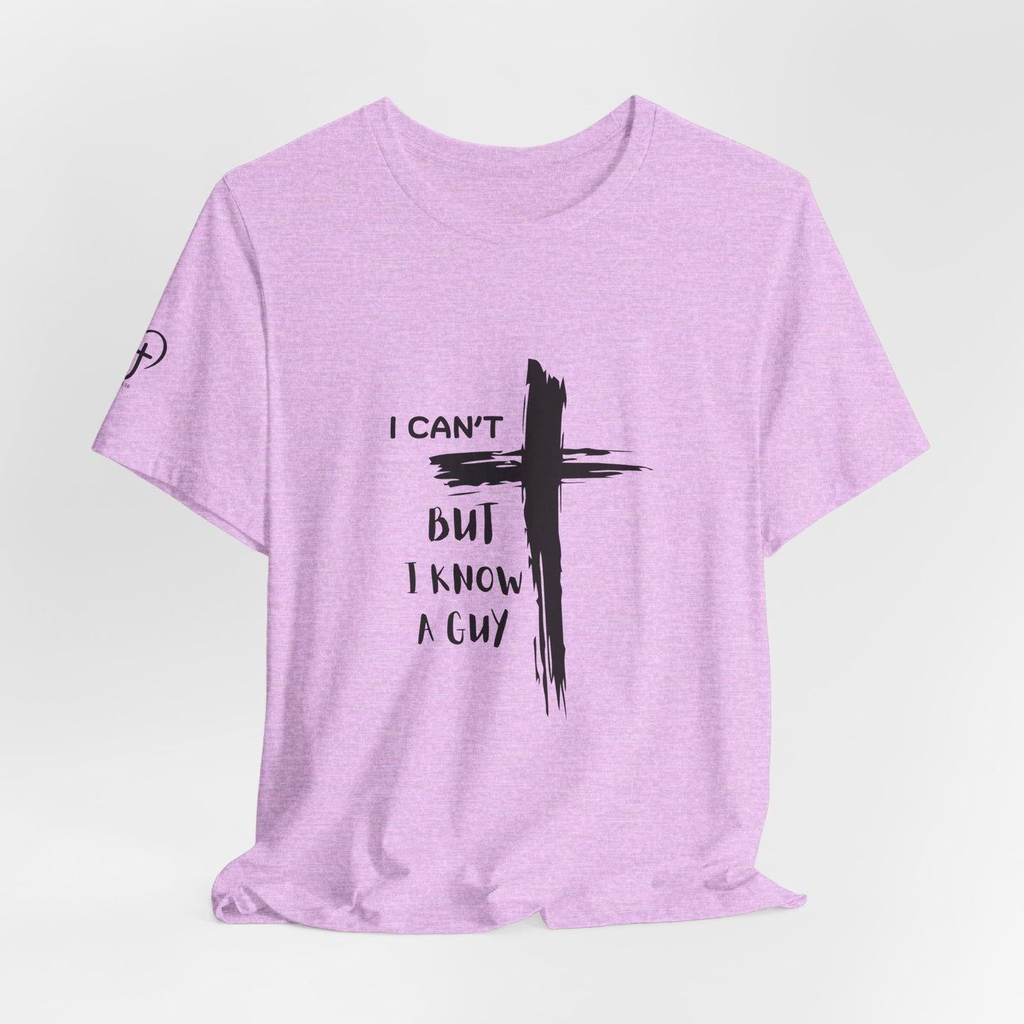 Christian Cross T‑Shirt — "I Can't But I Know A Guy" Faith Tee