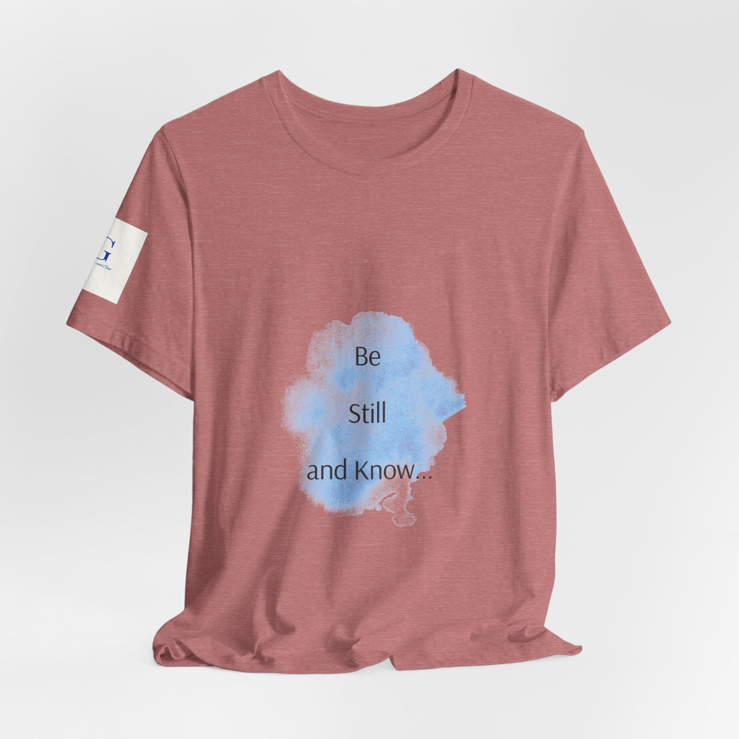 Be Still... Choose Your Color!   Unisex Jersey Short Sleeve Tee