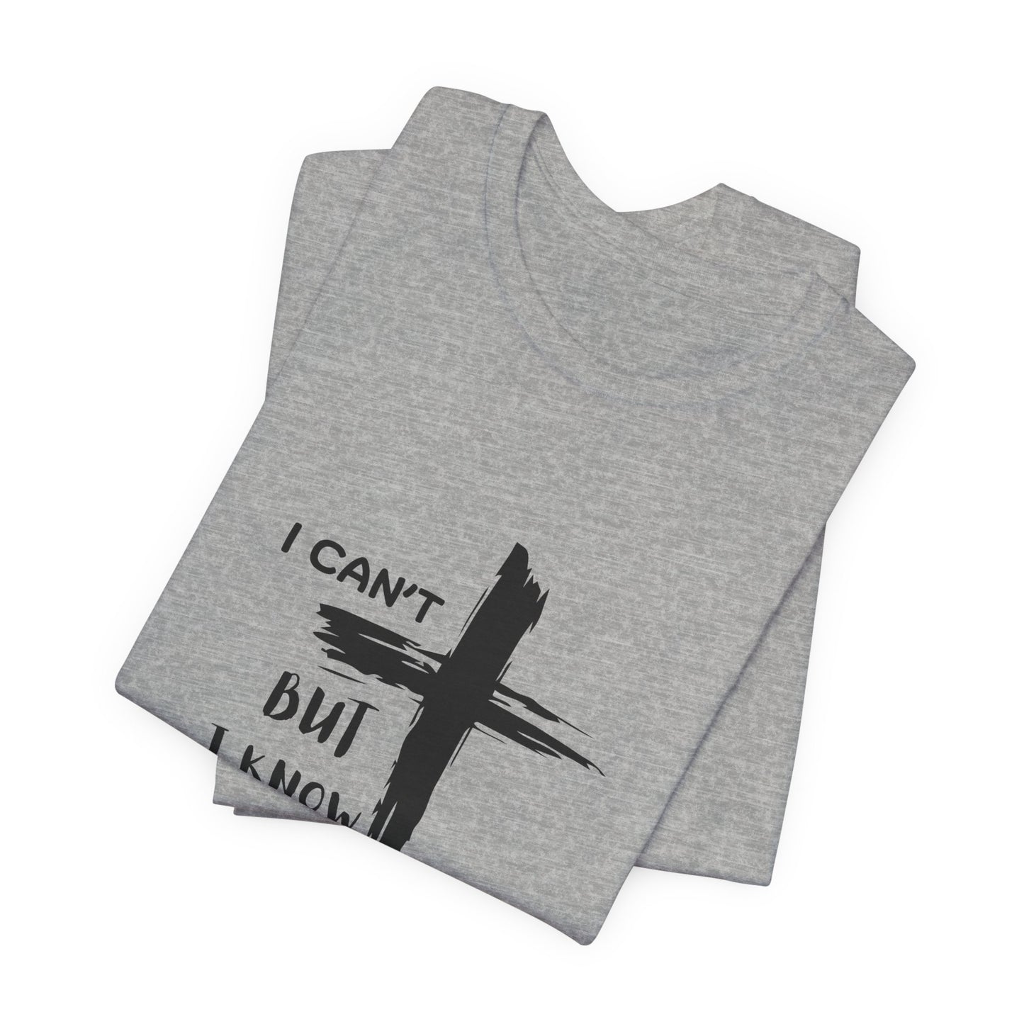 Christian Cross T‑Shirt — "I Can't But I Know A Guy" Faith Tee