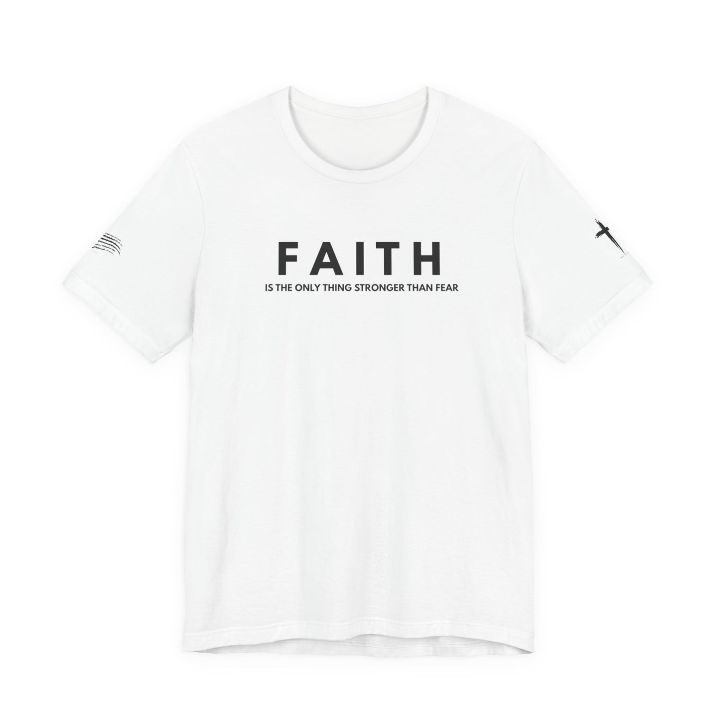 Faith Tee — "Faith is the only thing stronger than fear" Inspirational Christian T‑Shirt
