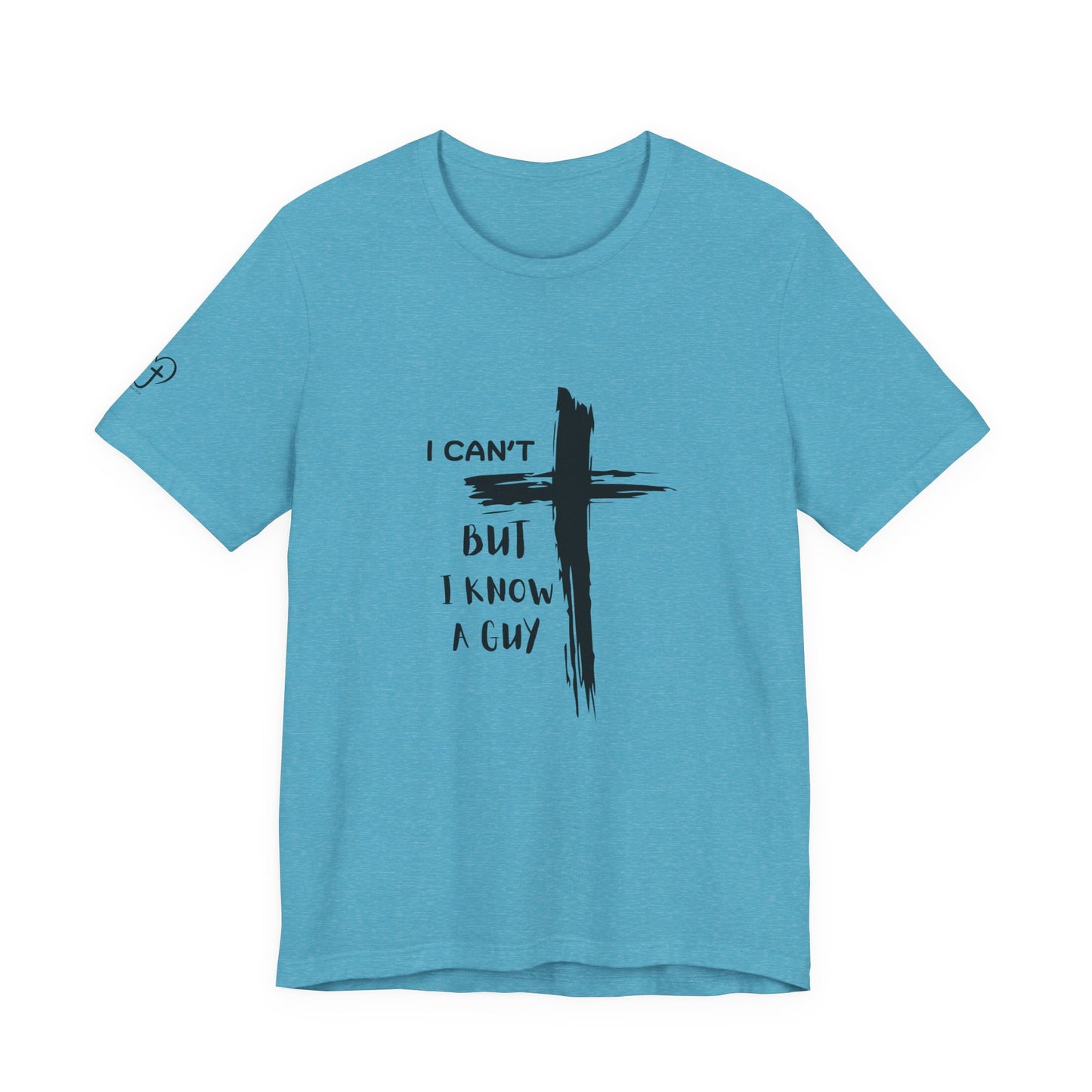 Christian Cross T‑Shirt — "I Can't But I Know A Guy" Faith Tee