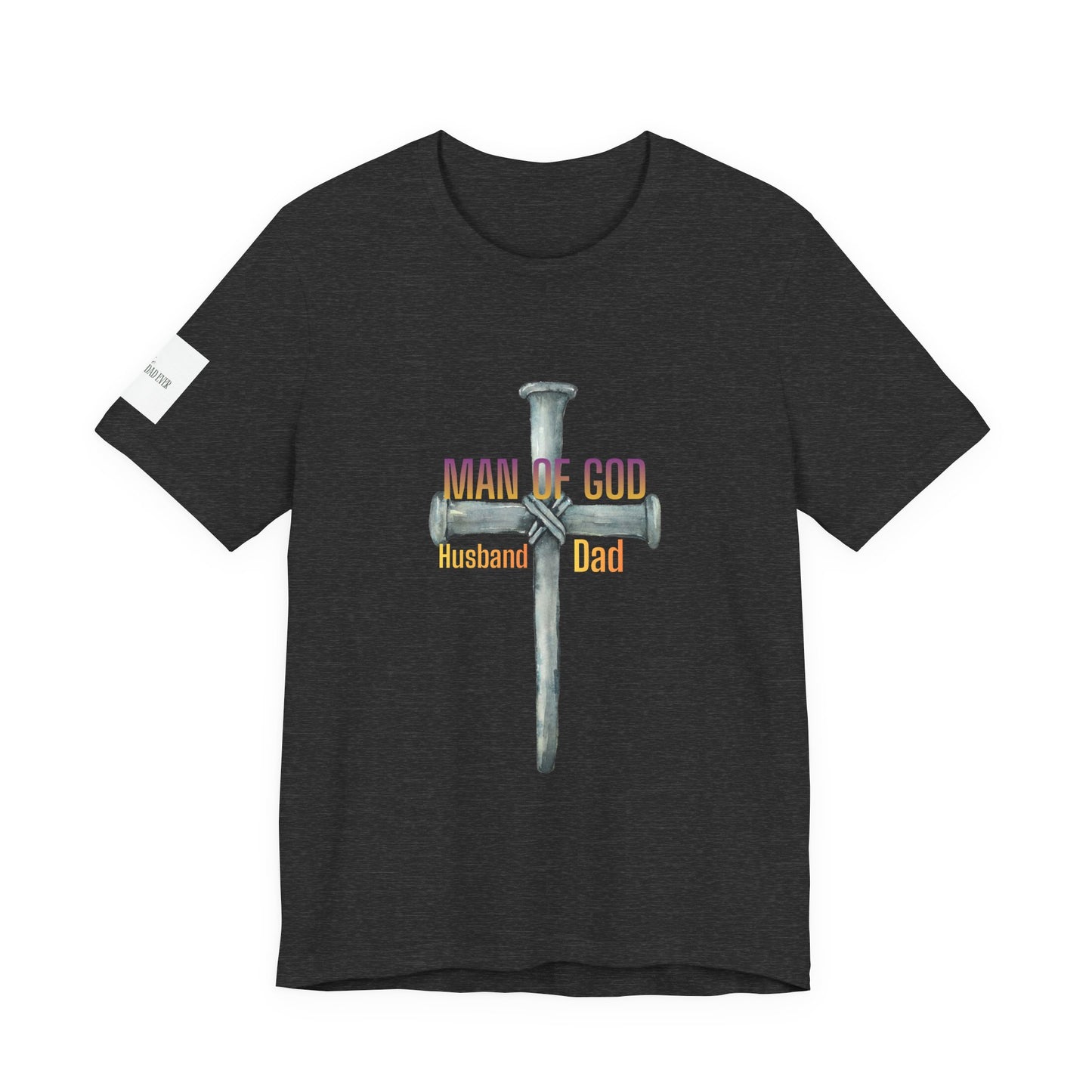 Man of God Cross — "Husband & Dad" Faith Tee