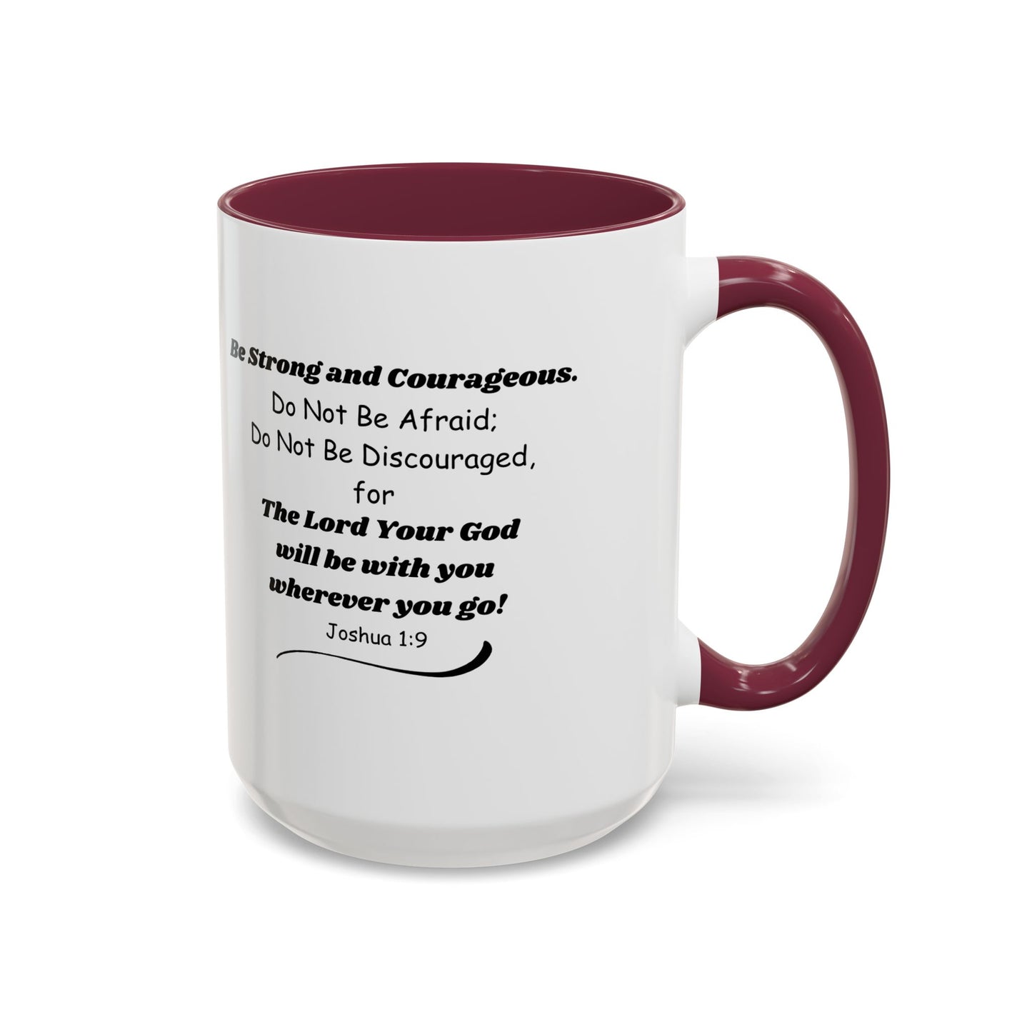 Graduation Mug — 'Be Strong and Courageous' Joshua 1:9 Inspirational Coffee Cup (11oz/15oz)