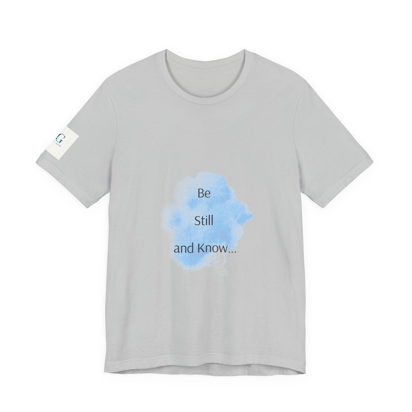 Be Still... Choose Your Color!   Unisex Jersey Short Sleeve Tee