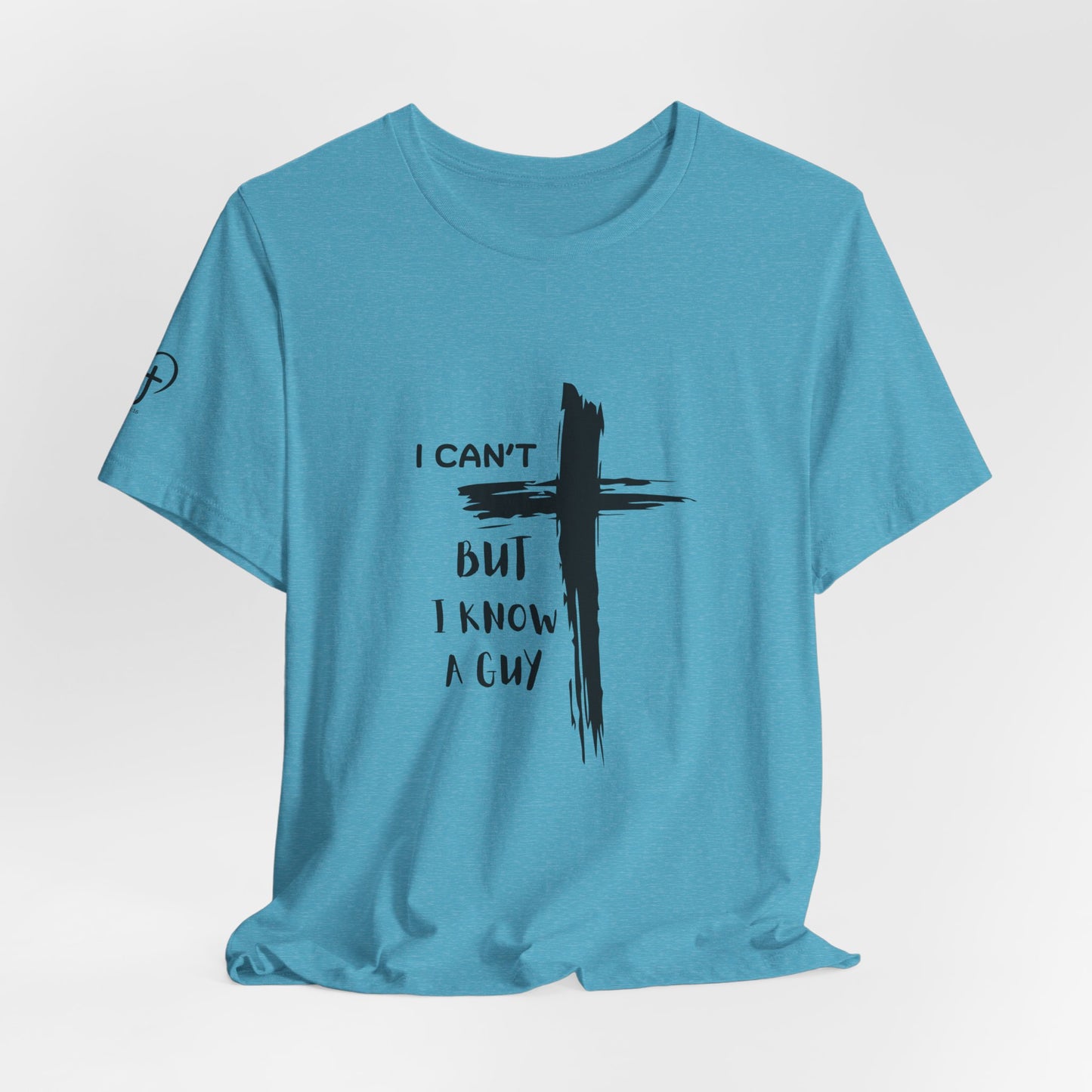 Christian Cross T‑Shirt — "I Can't But I Know A Guy" Faith Tee