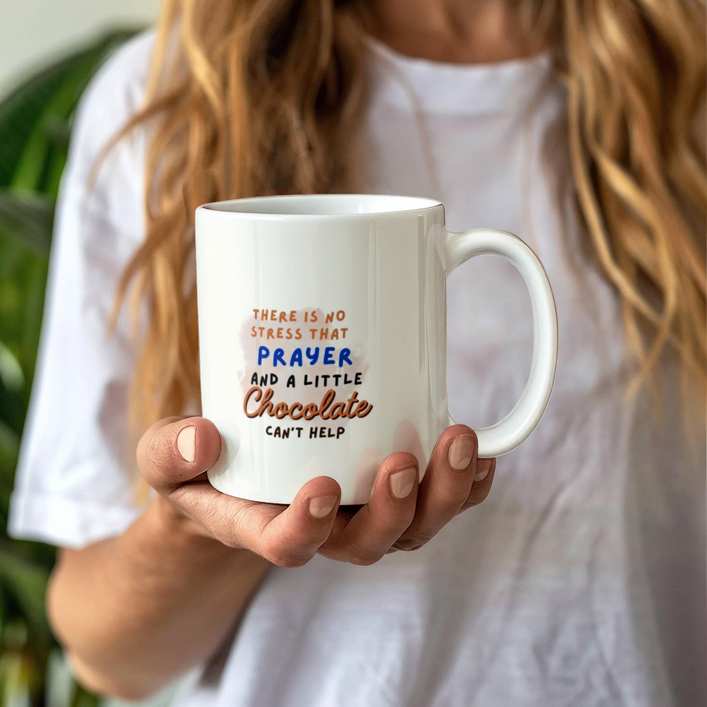 There is no Stress that Prayer and a little Chocolate can't Help Mug
